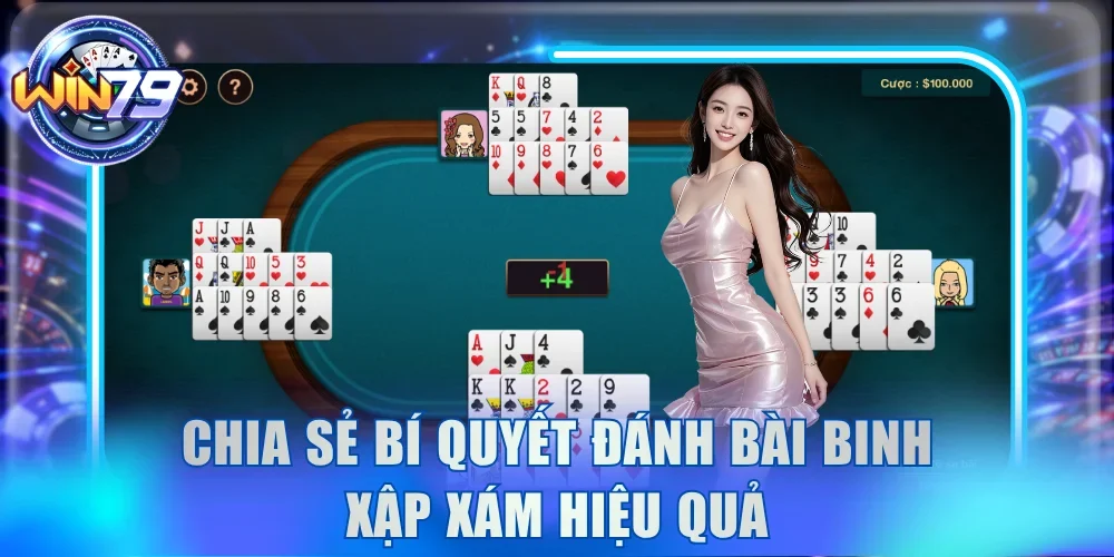 Chia sẻ bí quyết đánh bài Binh Xập Xám hiệu quả
