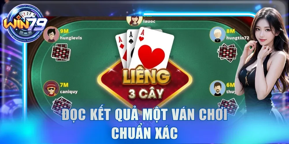 Liêng Win79 - Trò Chơi Bài Lá Hấp Dẫn Trên Không Gian Số 4 Đọc kết quả một ván chơi chuẩn xác