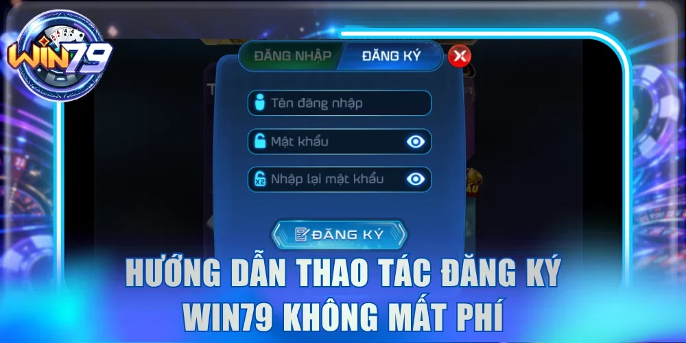 Home 8 hướng dẫn thao tác đăng ký win79 không mất phí
