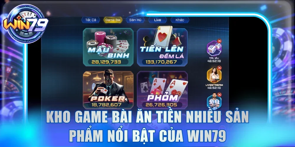 Home 6 Kho game bài ăn tiền nhiều sản phẩm nổi bật của Win79