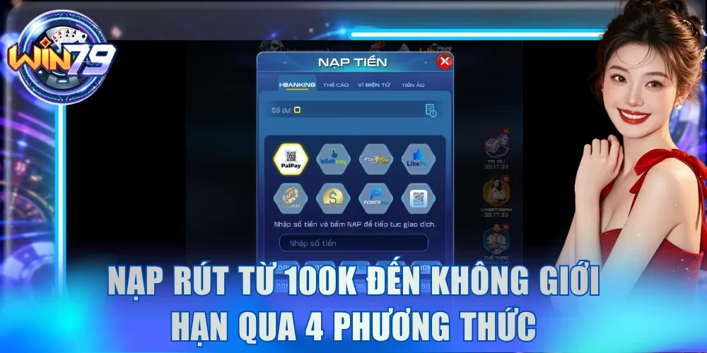 Home 4 Nạp rút từ 100K đến không giới hạn qua 4 phương thức