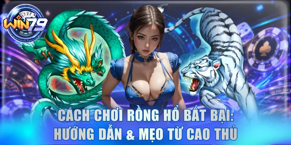 Cách chơi rồng hồ