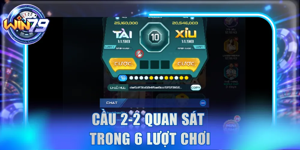 Cầu 2-2 quan sát trong 6 lượt chơi