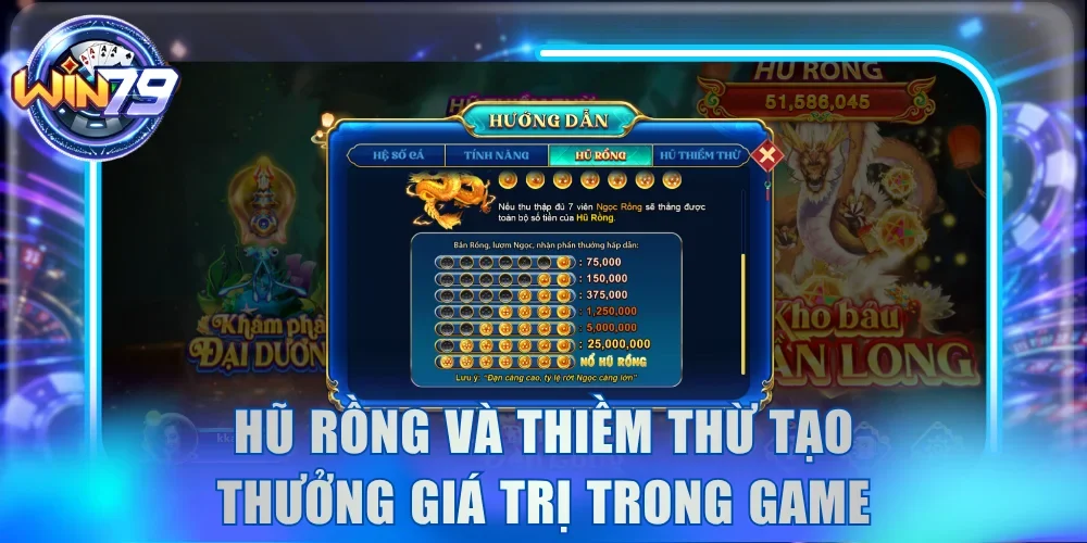 Hũ Rồng và Thiềm Thừ tạo thưởng giá trị trong game