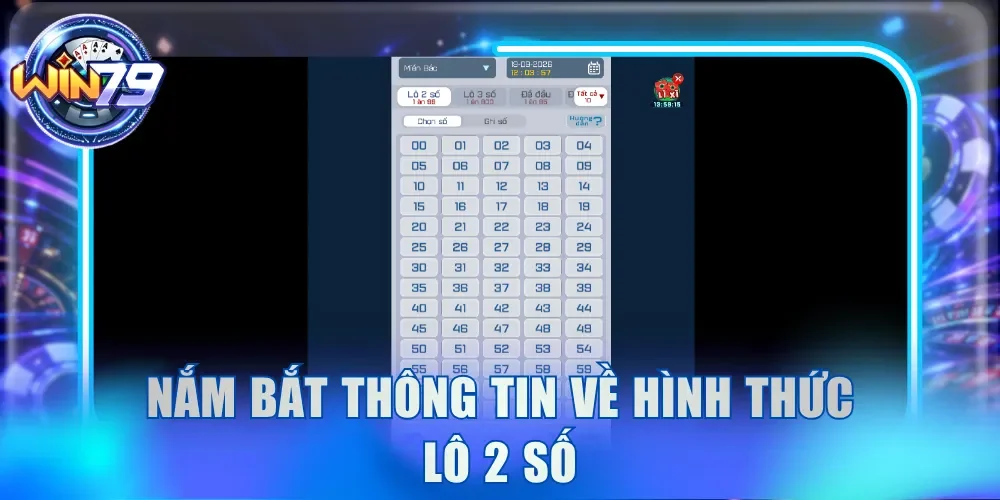 Nắm bắt thông tin về hình thức lô 2 số