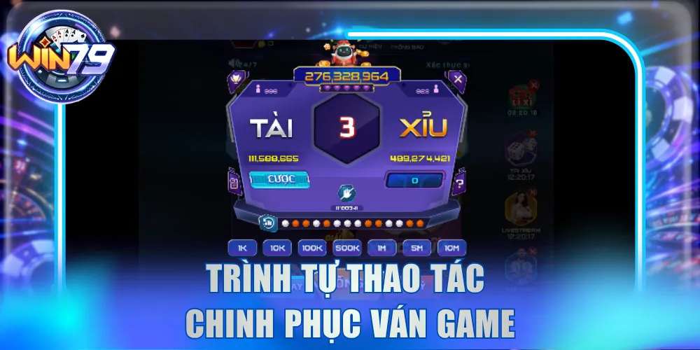 Trình tự thao tác chinh phục ván game